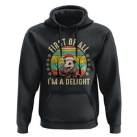 Funny First Of All I'm A Delight Hoodie Angry Opossum Possum Christmas