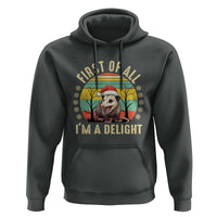 Funny First Of All I'm A Delight Hoodie Angry Opossum Possum Christmas