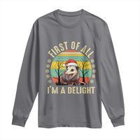 Funny First Of All I'm A Delight Long Sleeve Shirt Angry Opossum Possum Christmas