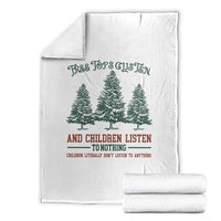 Tree Tops Glisten And Children Listen To Nothing Children Literally Don't Listen to Anything Throw Blanket - Wonder Print Shop