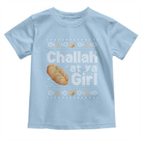 Funny Hanukkah Toddler T Shirt Challah At Ya Girl Jewish Holiday