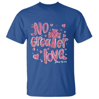 Christian Religious God Valentine's Day T Shirt No Greater Love Bible Verse