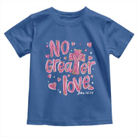 Christian Religious God Valentine's Day Toddler T Shirt No Greater Love Bible Verse
