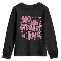 Christian Religious God Valentine's Day Youth Sweatshirt No Greater Love Bible Verse