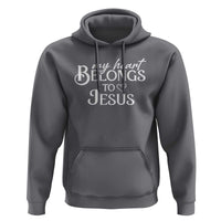 My Heart Belongs To Jesus Hoodie Christian Religious God Valentine's Day