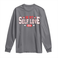 Funny Anti Valentine's Day Long Sleeve Shirt In My Self Love Era Singles Awareness Day