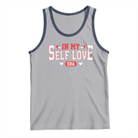 Funny Anti Valentine's Day Tank Top In My Self Love Era Singles Awareness Day