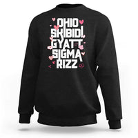 Funny Skibidi Rizz Gyatt Ohio Sigma Valentine's Day Sweatshirt