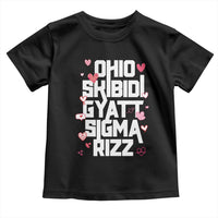 Funny Skibidi Rizz Gyatt Ohio Sigma Valentine's Day Toddler T Shirt