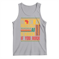 Funny Black AF Professional AF But Will Knuck If You Buck Tank Top Proud African American