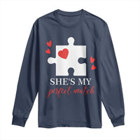 Funny She's My Perfect Match Valentine's Day Couple Matching Long Sleeve Shirt