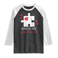 Funny She's My Perfect Match Valentine's Day Couple Matching Raglan Shirt