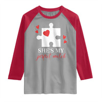 Funny She's My Perfect Match Valentine's Day Couple Matching Raglan Shirt