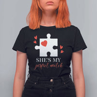 Funny She's My Perfect Match Valentine's Day Couple Matching T Shirt For Women