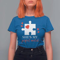 Funny She's My Perfect Match Valentine's Day Couple Matching T Shirt For Women