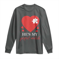 Funny He's My Perfect Match Valentine's Day Couple Matching Long Sleeve Shirt
