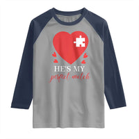 Funny He's My Perfect Match Valentine's Day Couple Matching Raglan Shirt