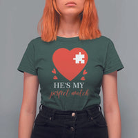 Funny He's My Perfect Match Valentine's Day Couple Matching T Shirt For Women