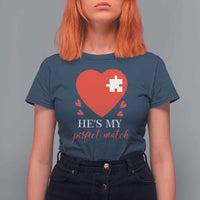 Funny He's My Perfect Match Valentine's Day Couple Matching T Shirt For Women