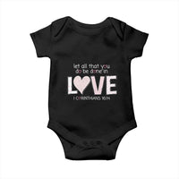 Let All That You Do Be Done In Love Baby Onesie Christian Religious God Bible Verses Valentine's Day Pink Heart