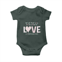 Let All That You Do Be Done In Love Baby Onesie Christian Religious God Bible Verses Valentine's Day Pink Heart