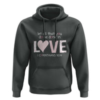 Let All That You Do Be Done In Love Hoodie Christian Religious God Bible Verses Valentine's Day Pink Heart