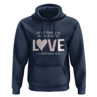 Let All That You Do Be Done In Love Hoodie Christian Religious God Bible Verses Valentine's Day Pink Heart