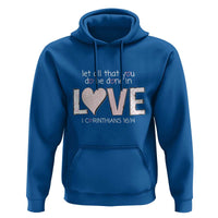 Let All That You Do Be Done In Love Hoodie Christian Religious God Bible Verses Valentine's Day Pink Heart
