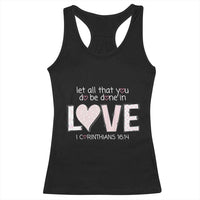 Let All That You Do Be Done In Love Racerback Tank Top Christian Religious God Bible Verses Valentine's Day Pink Heart