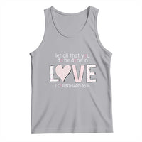 Let All That You Do Be Done In Love Tank Top Christian Religious God Bible Verses Valentine's Day Pink Heart