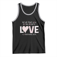 Let All That You Do Be Done In Love Tank Top Christian Religious God Bible Verses Valentine's Day Pink Heart
