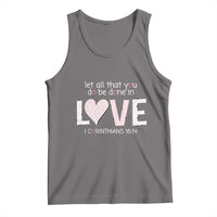 Let All That You Do Be Done In Love Tank Top Christian Religious God Bible Verses Valentine's Day Pink Heart
