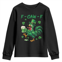 Funny F Caw F Chicken St Patricks Day Youth Sweatshirt Irish Beer Drinking Shamrock Print