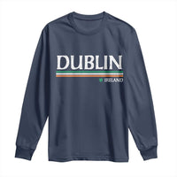 Dublin Ireland Long Sleeve Shirt Ireland Flag Souvenirs St Patricks Day Shamrock