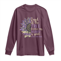 Military Child Month Long Sleeve Shirt Land Of The Free Because My Daddy Is Great Purple Sunflower