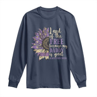 Military Child Month Long Sleeve Shirt Land Of The Free Because My Daddy Is Great Purple Sunflower