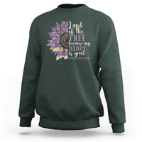 Military Child Month Sweatshirt Land Of The Free Because My Daddy Is Great Purple Sunflower
