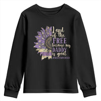 Military Child Month Youth Sweatshirt Land Of The Free Because My Daddy Is Great Purple Sunflower