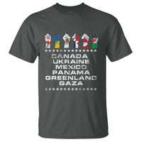 Canada Greenland Mexico Panama Gaza Ukraine Pride T Shirt Hand Fist