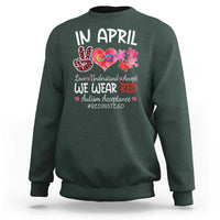 Autism Awareness Acceptance Red Instead Sweatshirt In April We Wear Red Peace Love Puzzle
