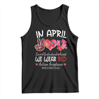 Autism Awareness Acceptance Red Instead Tank Top In April We Wear Red Peace Love Puzzle