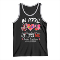 Autism Awareness Acceptance Red Instead Tank Top In April We Wear Red Peace Love Puzzle