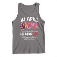 Autism Awareness Acceptance Red Instead Tank Top In April We Wear Red Peace Love Puzzle