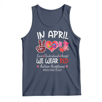 Autism Awareness Acceptance Red Instead Tank Top In April We Wear Red Peace Love Puzzle