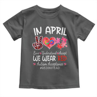 Autism Awareness Acceptance Red Instead Toddler T Shirt In April We Wear Red Peace Love Puzzle