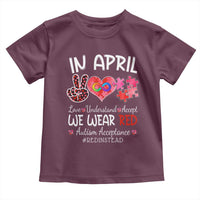 Autism Awareness Acceptance Red Instead Toddler T Shirt In April We Wear Red Peace Love Puzzle