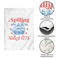 Funny Spilling The Tea Since 1776 Garden Flag Us History Teacher 4th Of July - Wonder Print Shop