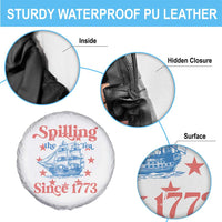 Funny Spilling The Tea Since 1776 Spare Tire Cover Us History Teacher 4th Of July - Wonder Print Shop