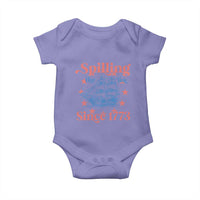 Funny Spilling The Tea Since 1776 Baby Onesie Us History Teacher 4th Of July - Wonder Print Shop