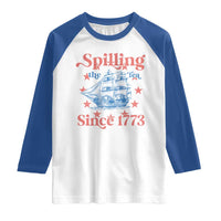 Funny Spilling The Tea Since 1776 Raglan Shirt Us History Teacher 4th Of July - Wonder Print Shop